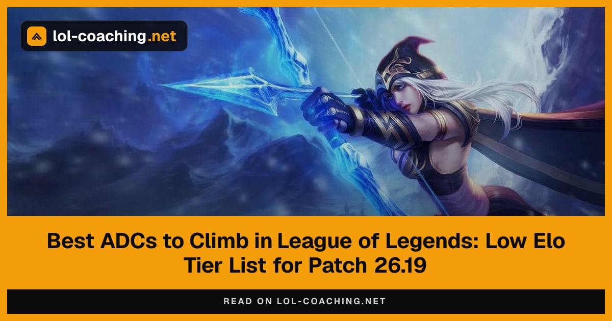 Best ADCs to Climb in League of Legends: Low Elo Tier List for Patch 26.19