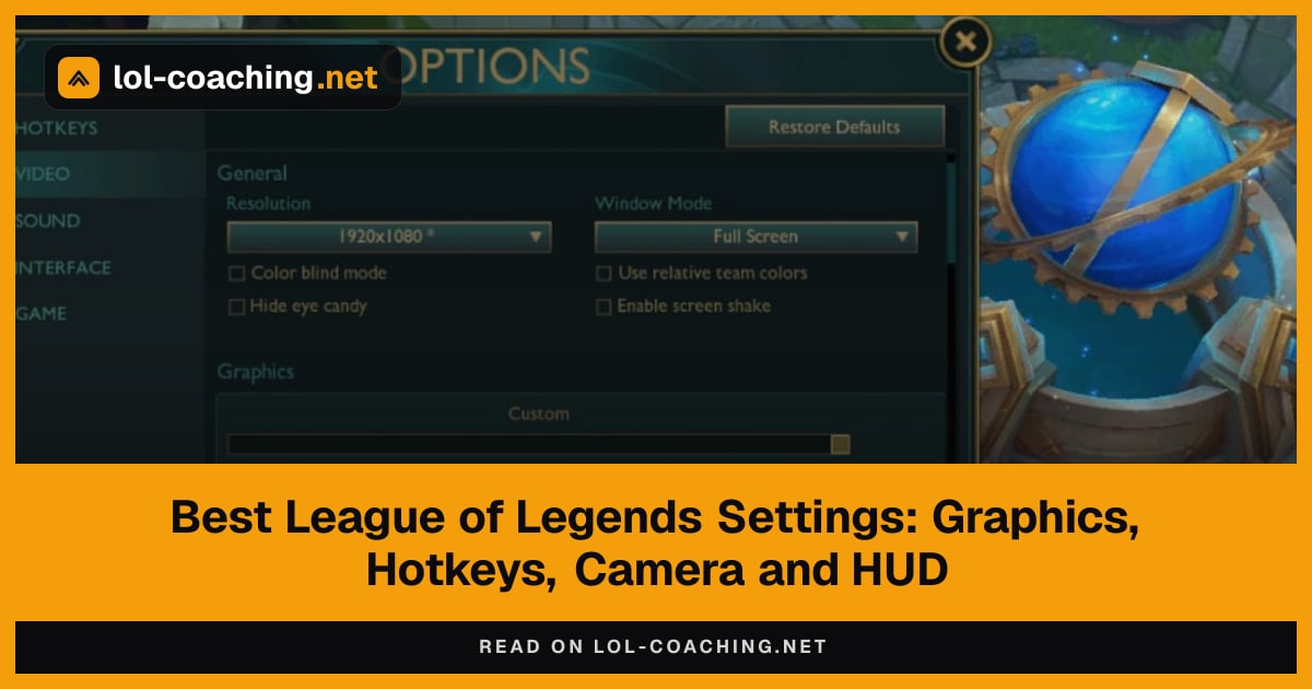 Best League of Legends Settings: Graphics, Hotkeys, Camera and HUD