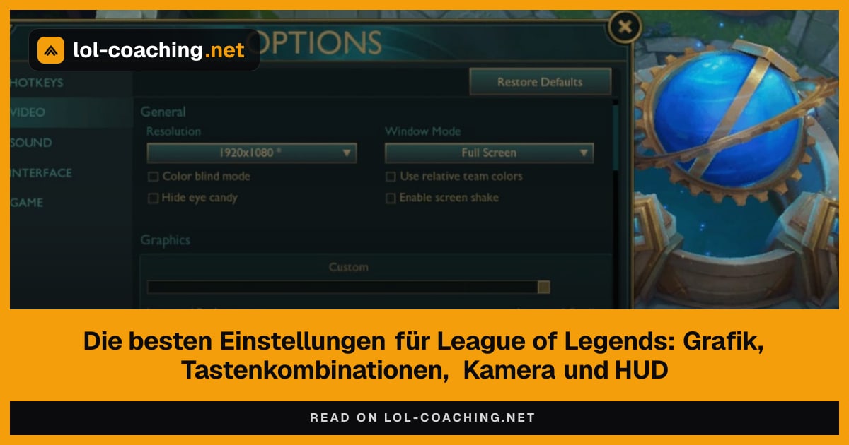 Die besten Einstellungen für League of Legends: Grafik, Tastenkombinationen, Kamera und HUD