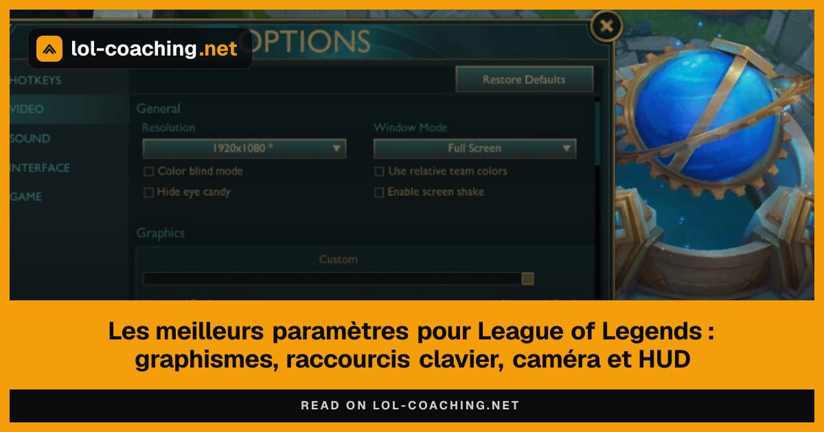 Les meilleurs paramètres pour League of Legends : graphismes, raccourcis clavier, caméra et HUD