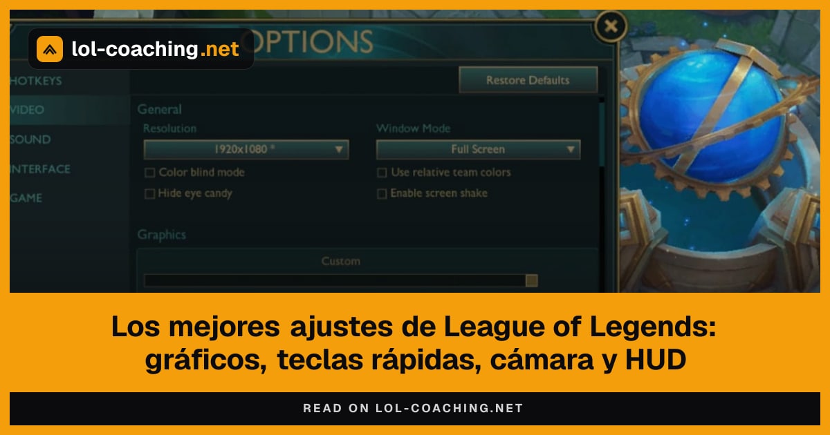 Los mejores ajustes de League of Legends: gráficos, teclas rápidas, cámara y HUD