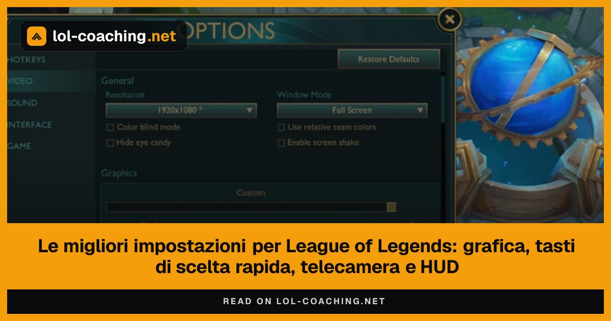 Le migliori impostazioni per League of Legends: grafica, tasti di scelta rapida, telecamera e HUD