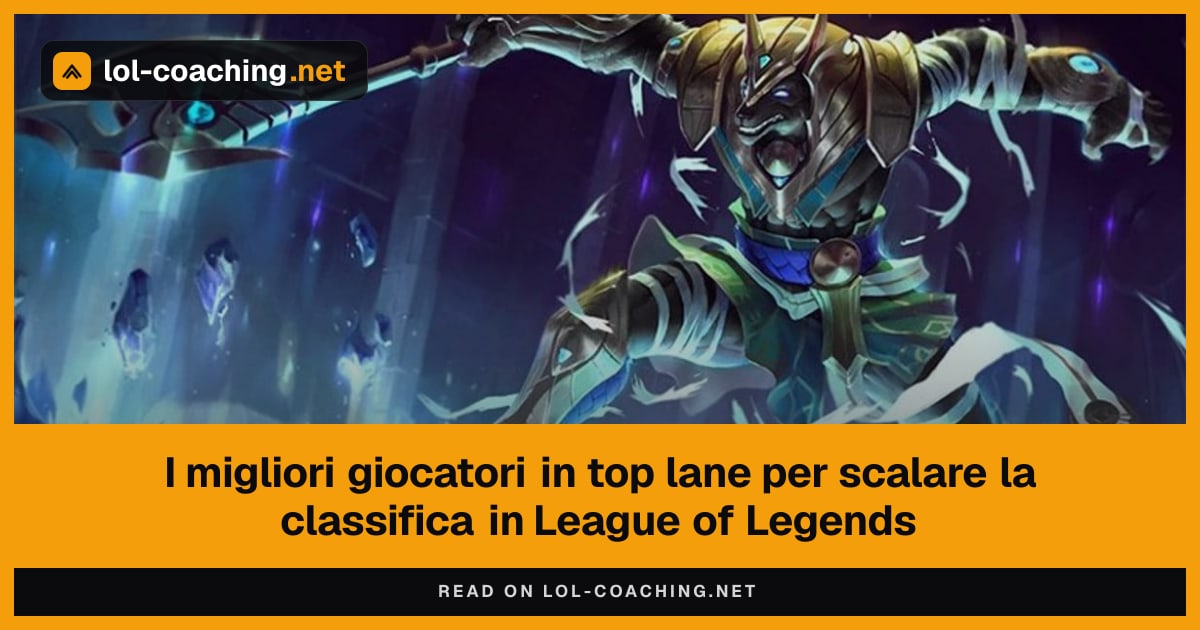 I migliori giocatori in top lane per scalare la classifica in League of Legends