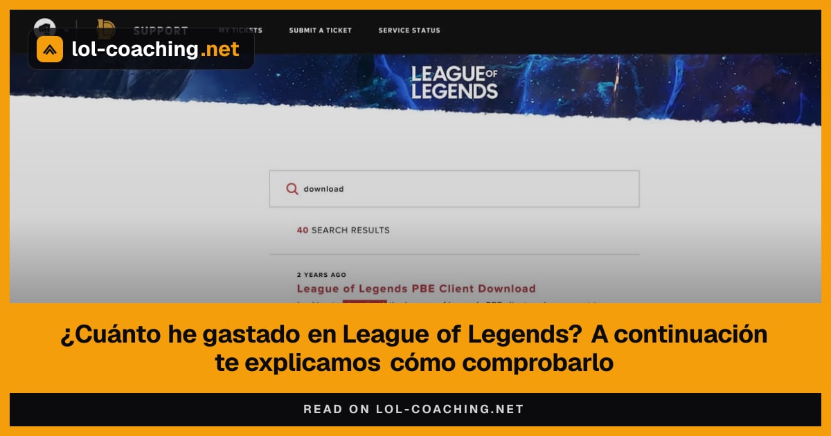 ¿Cuánto he gastado en League of Legends? A continuación te explicamos cómo comprobarlo