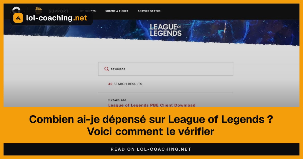 Combien ai-je dépensé sur League of Legends ? Voici comment le vérifier