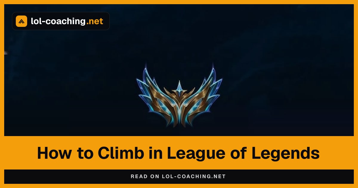 How to Climb in League of Legends
