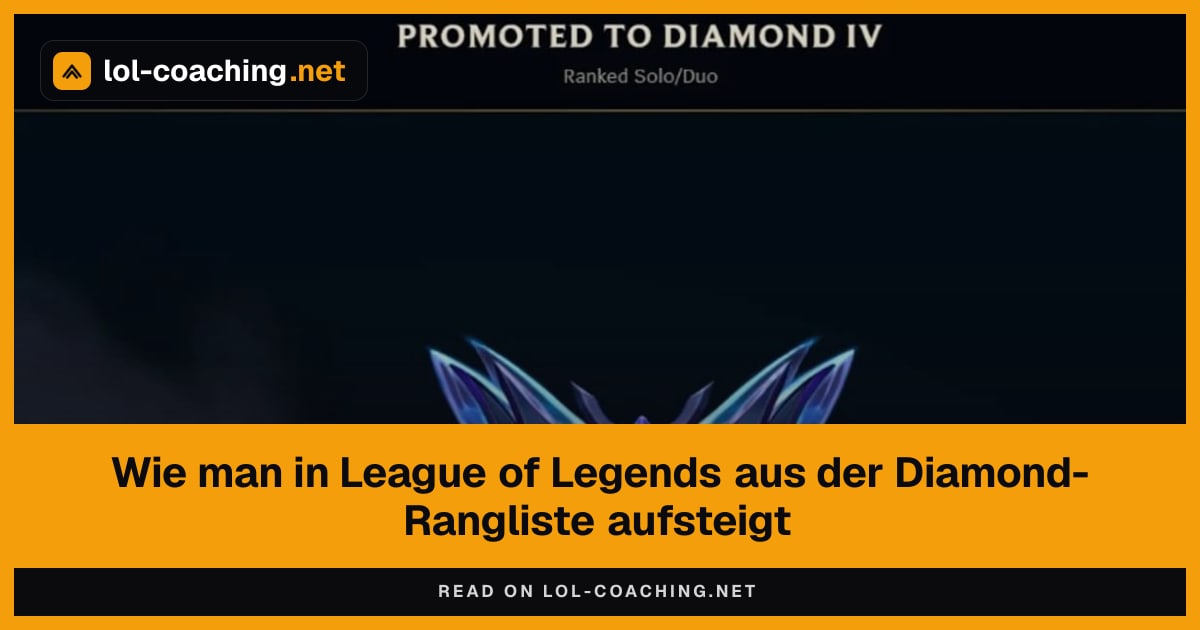 Wie man in League of Legends aus der Diamond-Rangliste aufsteigt