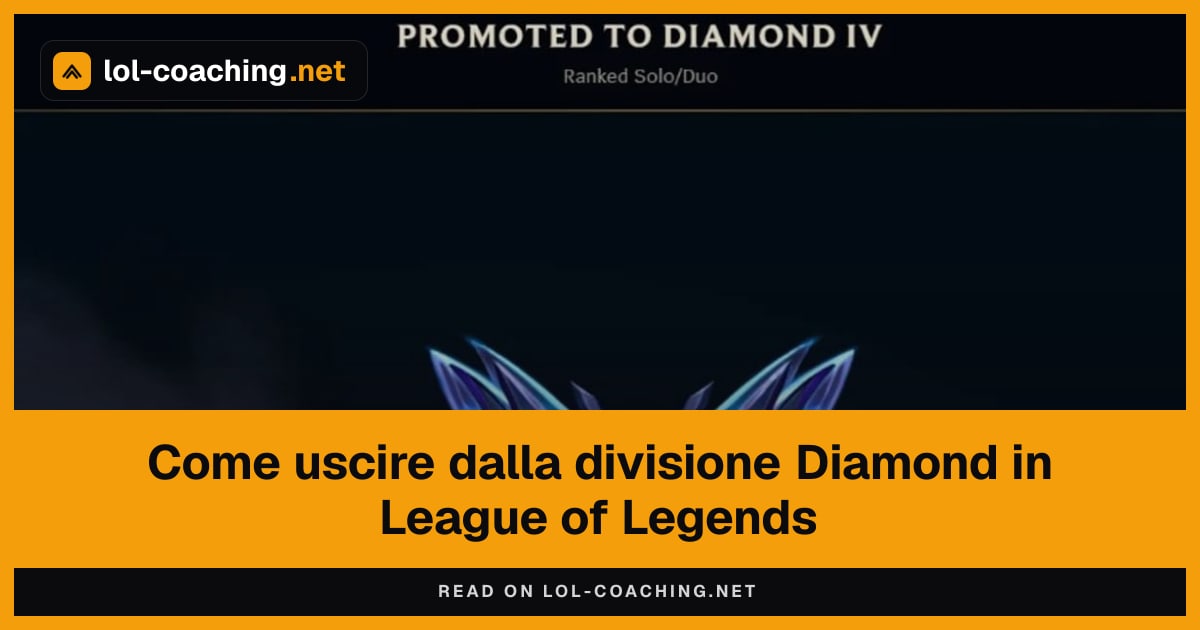 Come uscire dalla divisione Diamond in League of Legends