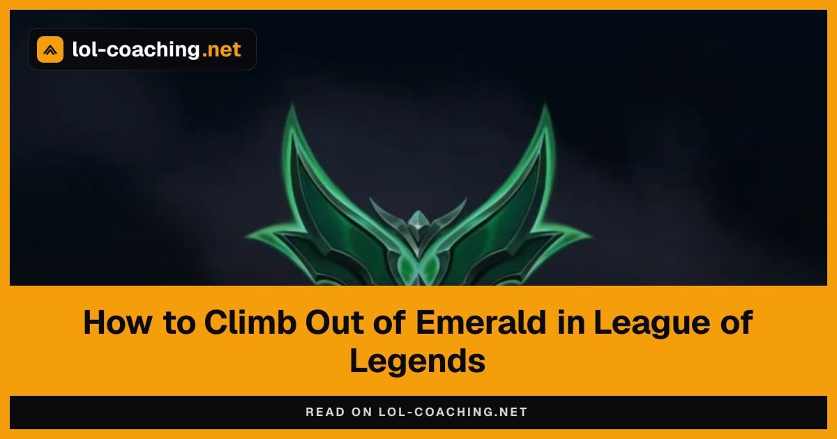 How to Climb Out of Emerald in League of Legends