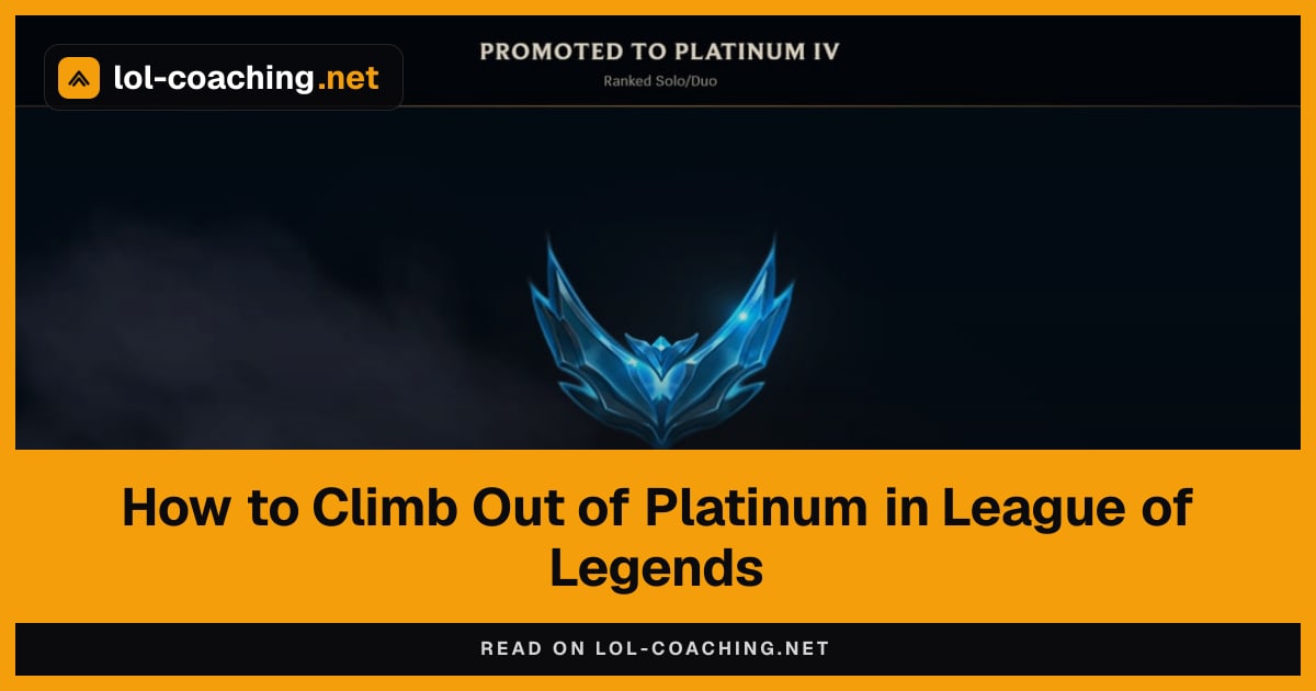 How to Climb Out of Platinum in League of Legends