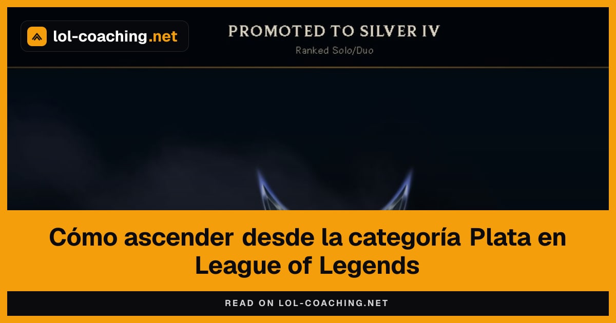 Cómo ascender desde la categoría Plata en League of Legends