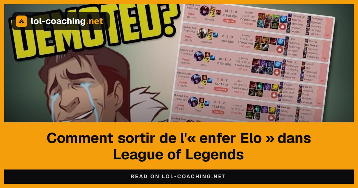 Comment sortir de l'« enfer Elo » dans League of Legends