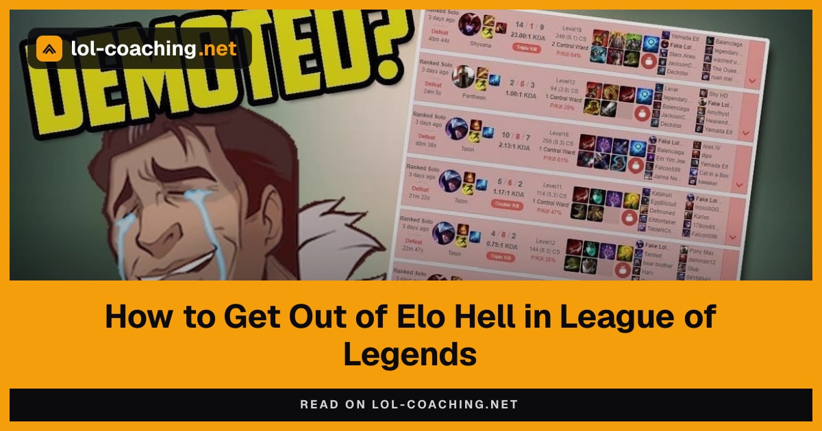How to Get Out of Elo Hell in League of Legends