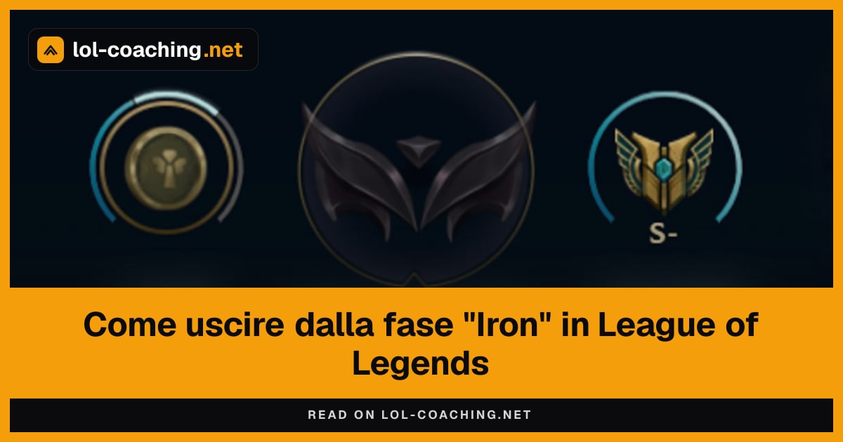 Come uscire dalla fase "Iron" in League of Legends