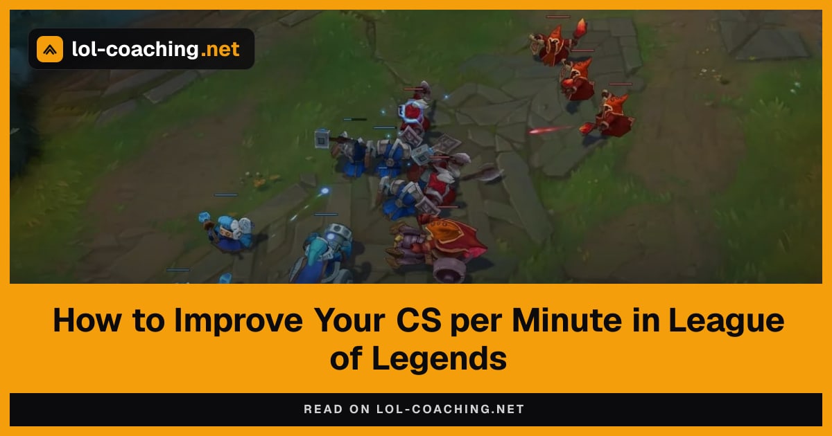How to Improve Your CS per Minute in League of Legends