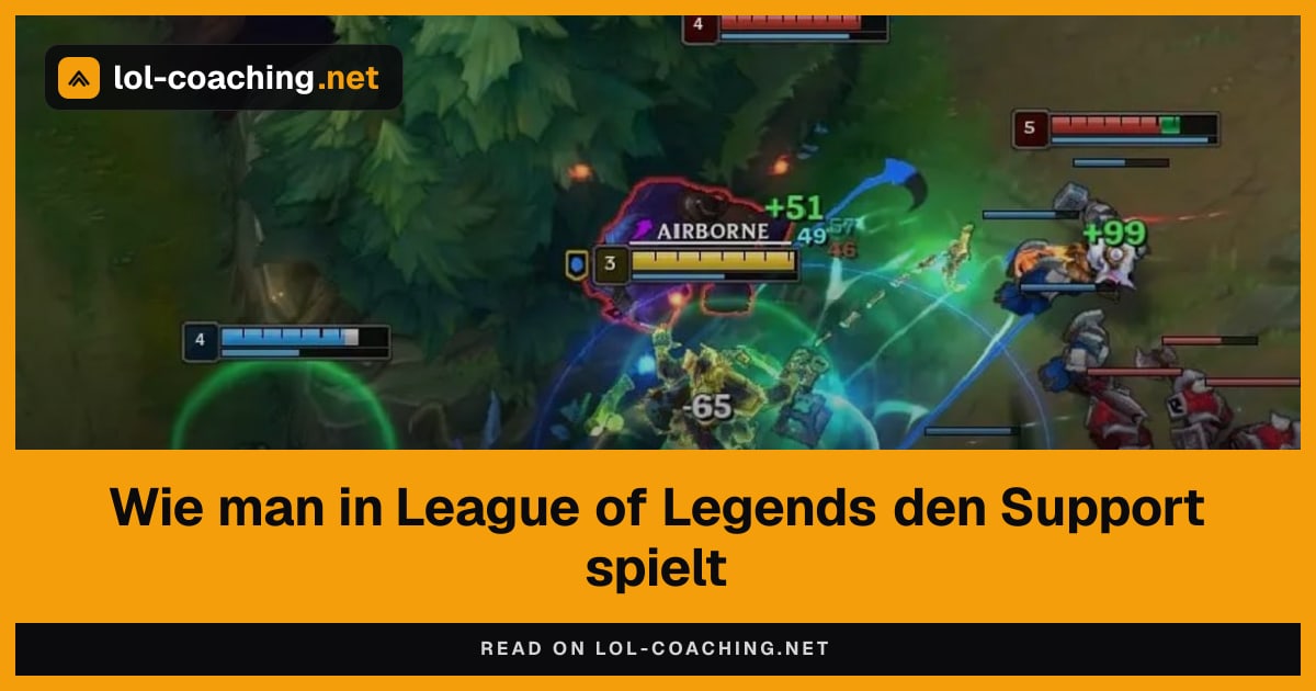 Wie man in League of Legends den Support spielt