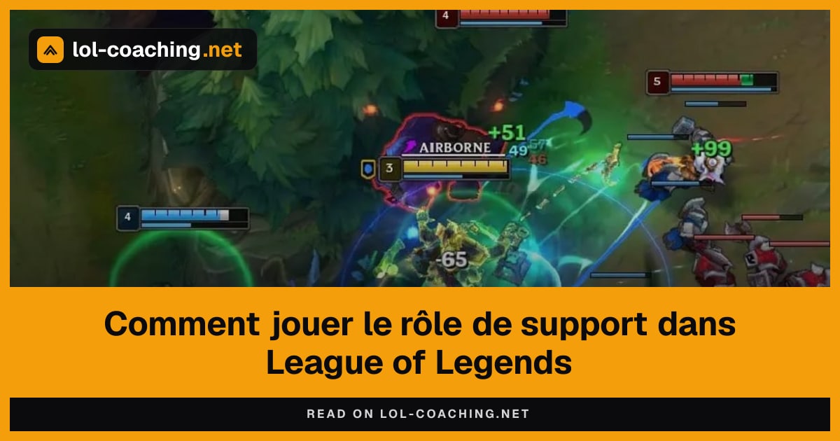 Comment jouer le rôle de support dans League of Legends