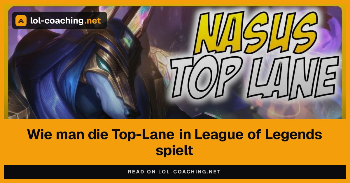Wie man die Top-Lane in League of Legends spielt