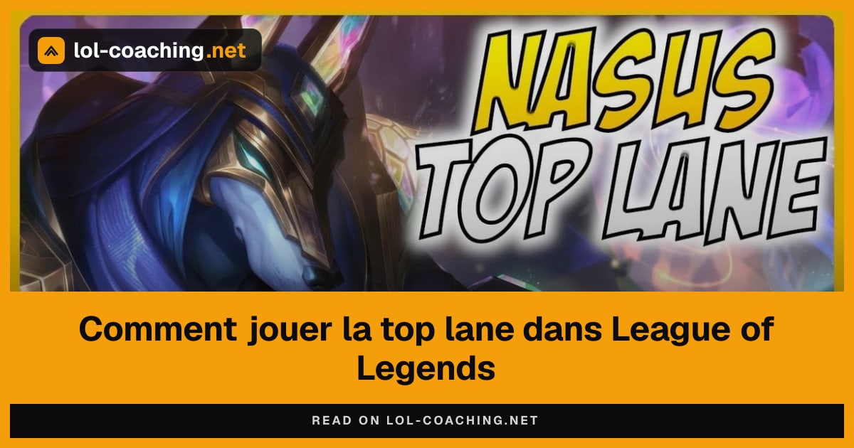 Comment jouer la top lane dans League of Legends