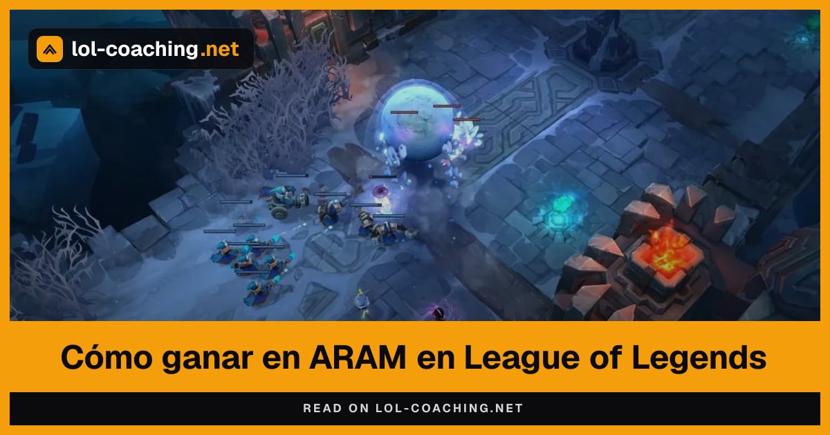 Cómo ganar en ARAM en League of Legends