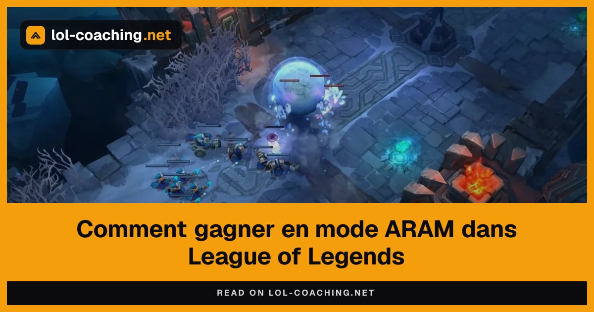 Comment gagner en mode ARAM dans League of Legends