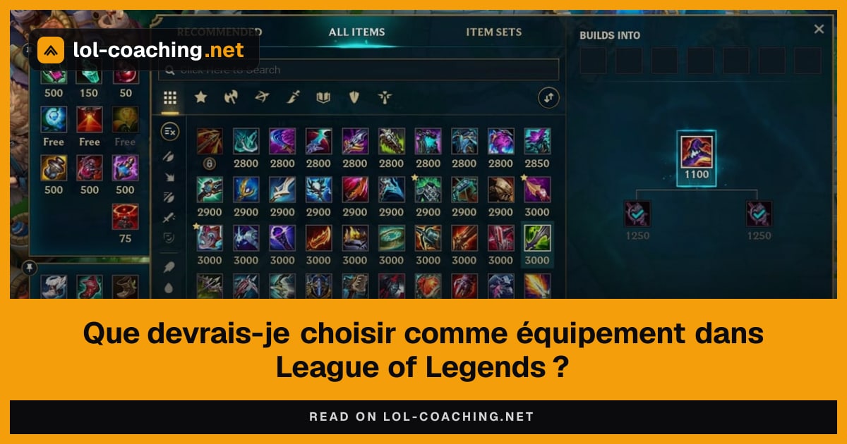 Que devrais-je choisir comme équipement dans League of Legends ?